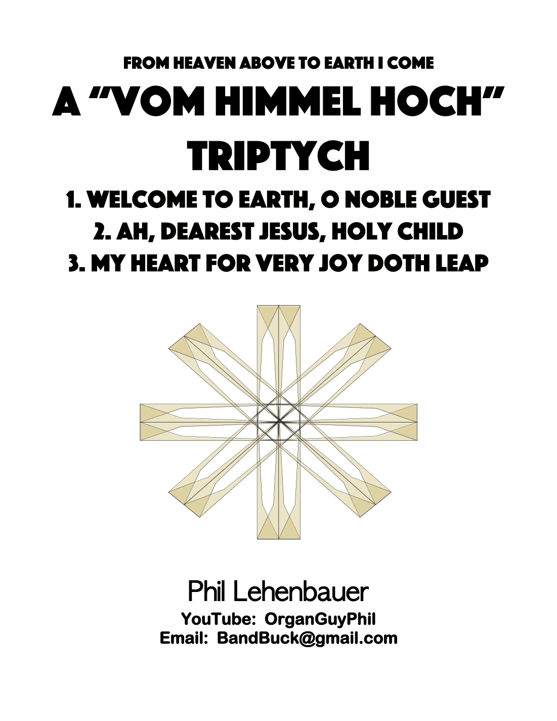 A "Vom Himmel Hoch" Triptych (From Heaven Above to Earth I Come), organ work by Phil Lehenbauer (arr. Phil Lehenbauer)