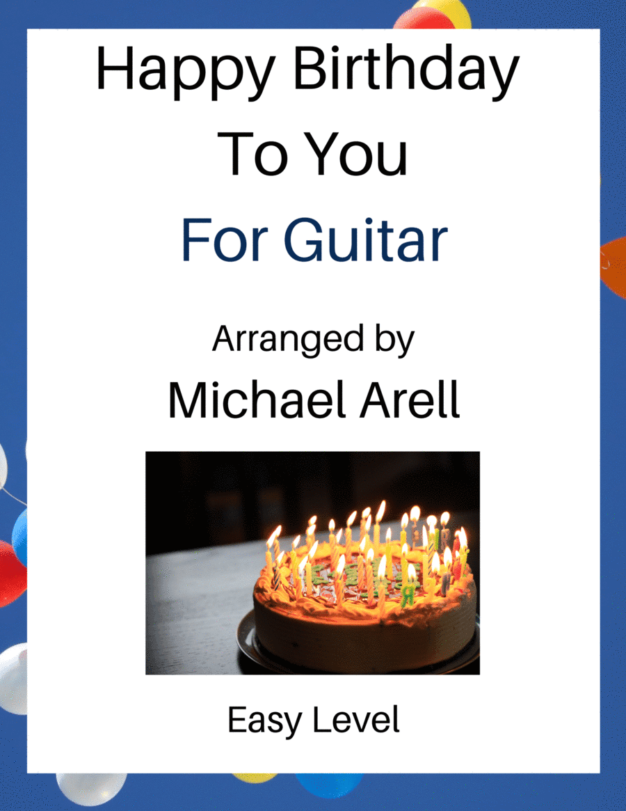 Happy Birthday To You--Easy Guitar (arr. Michael Arell)