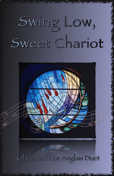 Swing Low, Swing Chariot, Gospel Song for Oboe and Cor Anglais (or English Horn) Duet (arr. David McKeown)