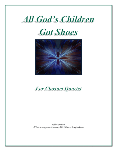 All God's Children Got Shoes for Clarinet Quartet (arr. Cheryl Bray Jackson)