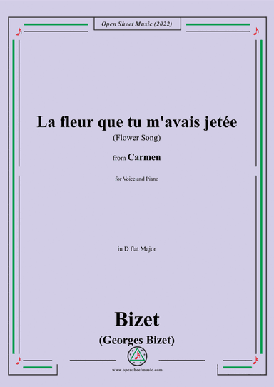 Bizet-La fleur que tu m'avais jetée(Flower Song),in D flat Major,for Voice and Piano (arr. Open Cloud)