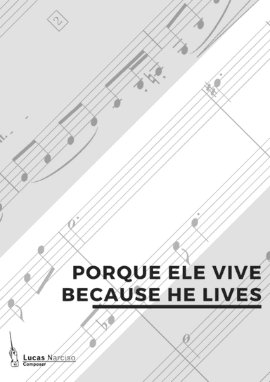 Porque Ele Vive - Because He Lives (arr. Lucas Narciso)