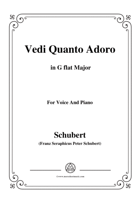 Schubert-Vedi Quanto Adoro,in G flat Major,for Voice&Piano (arr. MSM)