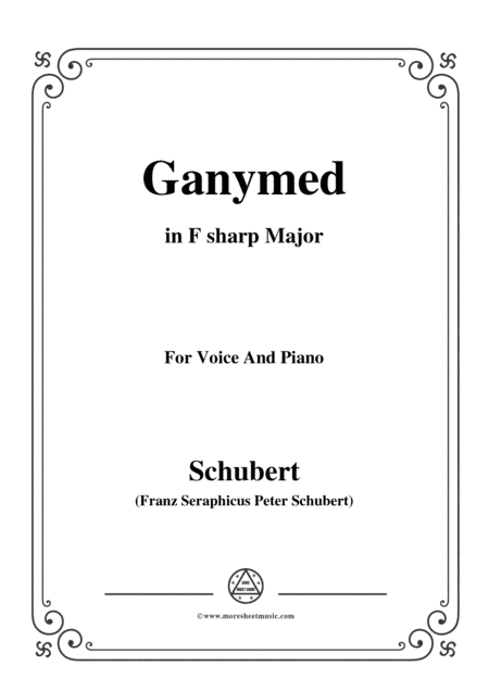 Schubert-Ganymed,Op.19 No.3,in F sharp Major,for Voice&Piano (arr. MSM)
