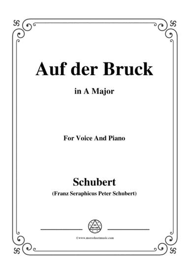 Schubert-Auf der Bruck,Op.93 No.2,in A Major,for Voice&Piano (arr. MSM)