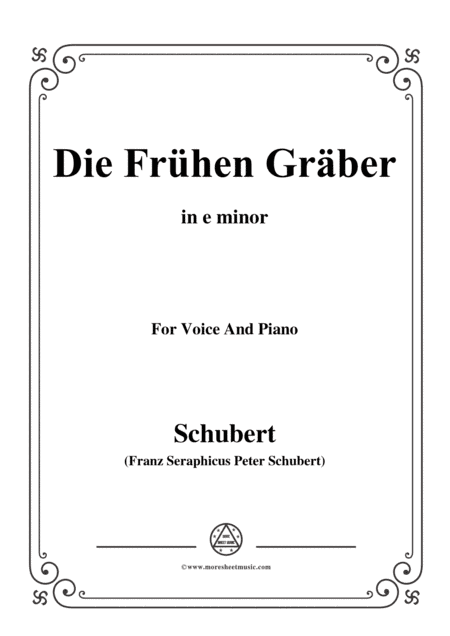 Schubert-Die Frühen Gräber,in e minor,for Voice&Piano (arr. MSM)