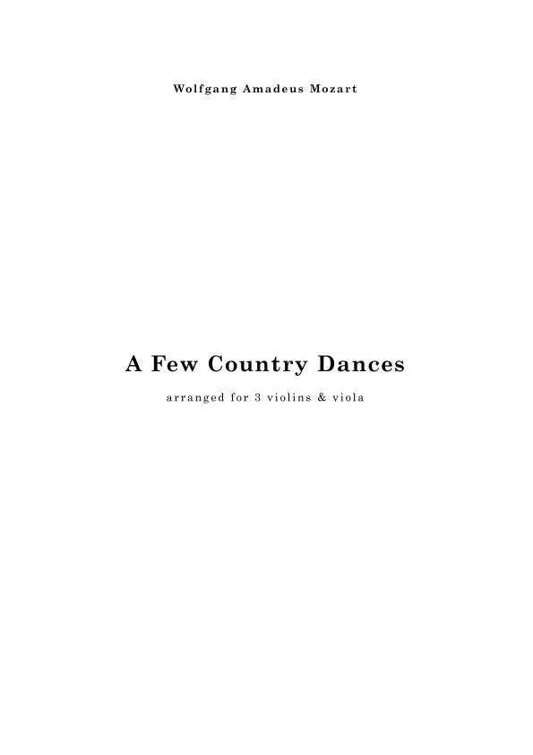 MOZART: A Few Country Dances, for 3 violins & viola (arr. Cornelis Jordaan)