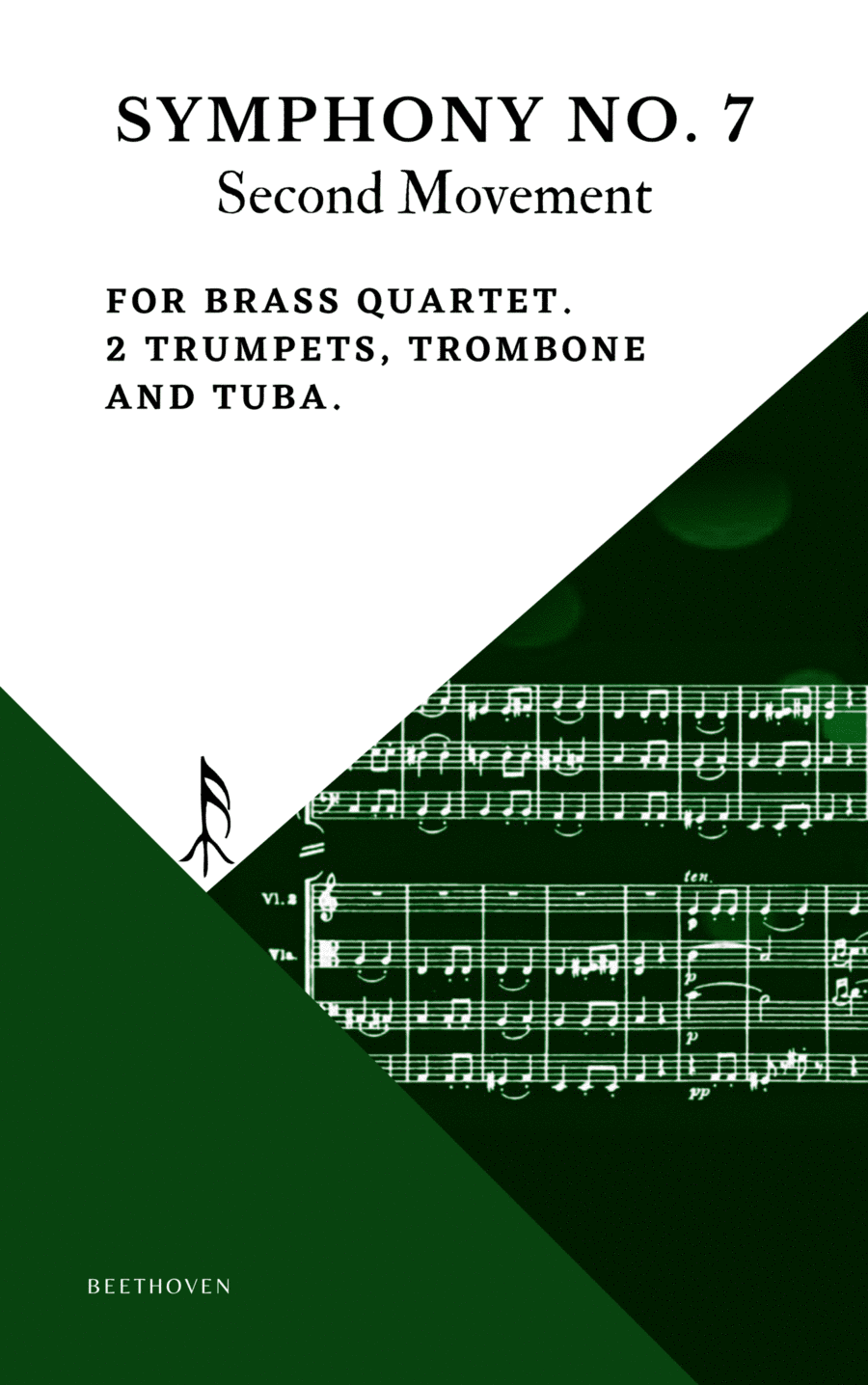 Beethoven Symphony 7 Movement 2 Allegretto for Brass Quartet 2 Trumpet Trombone Tuba (arr. Woods Only)