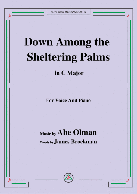 Abe Olman-Down Among the Sheltering Palms,in C Major,for Voice&Piano (arr. MSM)