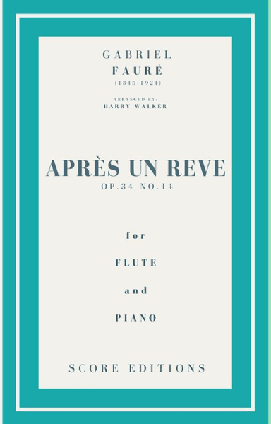 Après un rêve (Fauré) for Flute and Piano (arr. Harry Walker)