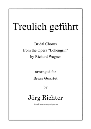 Brautchor "Treulich geführt" aus der Oper "Lohengrin" für Blechbläser Quartett (arr. Jörg Richter)