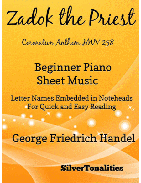 Zadok the Priest Coronation Anthem HWV 258 Beginner Piano Sheet Music (arr. SilverTonalities)