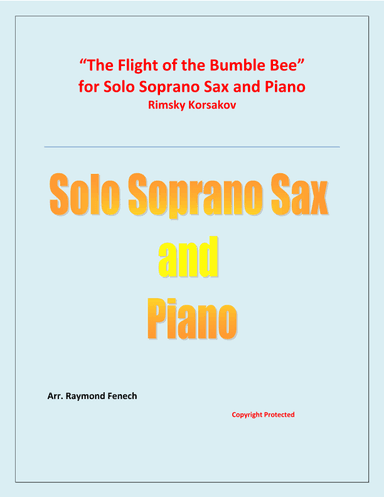 The Flight of the Bumble Bee - Rimsky Korsakov - for Soprano Sax and Piano (arr. Raymond Fenech)