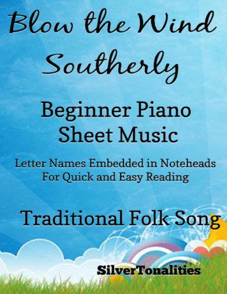 Blow the Wind Southerly Beginner Piano Sheet Music (arr. SilverTonalities)