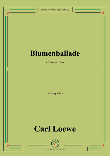 Loewe-Blumenballade,in f sharp minor,for Voice and Piano (arr. OSM Press)