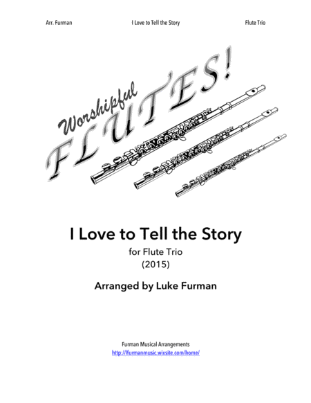 I Love to Tell the Story (Flute Trio) (arr. Luke Furman)