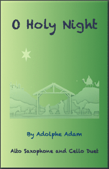 O Holy Night, (Cantique de Noel), Alto Saxophone and Cello Duet (arr. David McKeown)