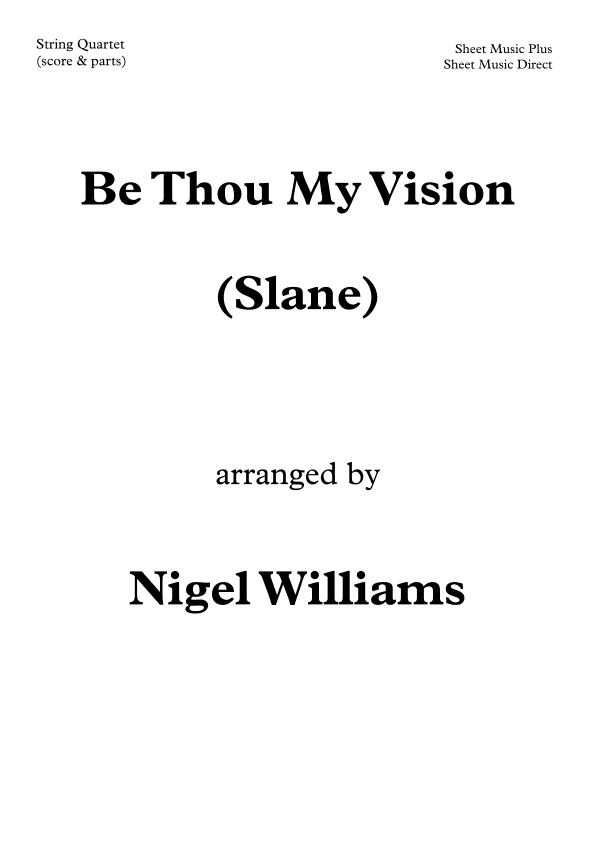 Slane (Be Thou My Vision), for String Quartet (arr. Nigel Williams)