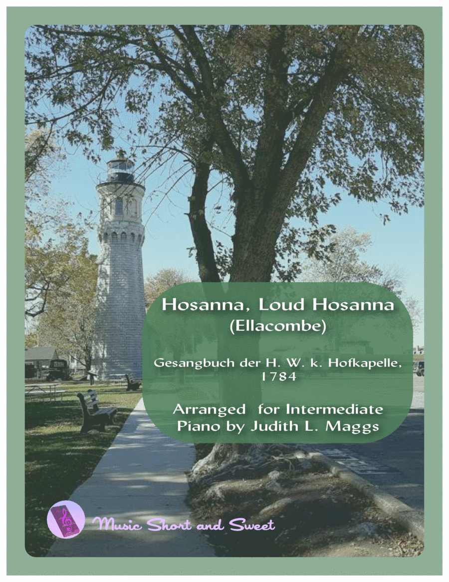 Hosanna, Loud Hosanna (Ellacombe) for Intermediate Piano (arr. Judith L. Maggs)