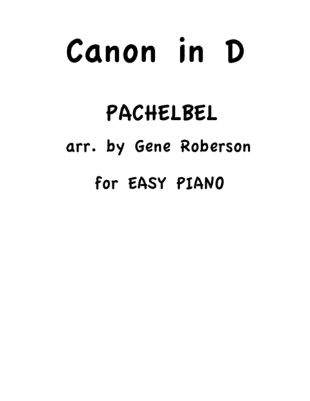 Canon in D  EASY PIANO - Keyboard (arr. Gene Roberson - Bill Chapman)