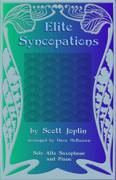 The Elite Syncopations for Solo Alto Saxophone and Piano (arr. David McKeown)
