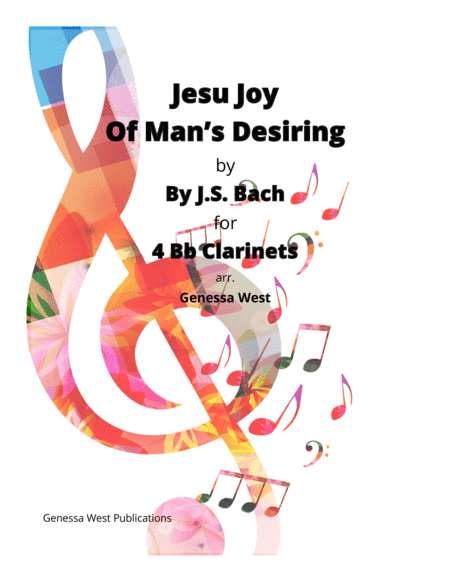 Jesu Joy Of Man's Desiring For 4 Bb Clarinets (arr. Genessa West)
