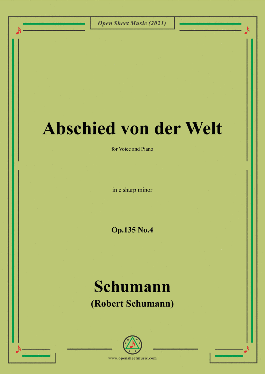 Schumann-Abschied von der Welt,Op.135 No.4 in c sharp minor,for Voice and Piano (arr. Open Cloud)