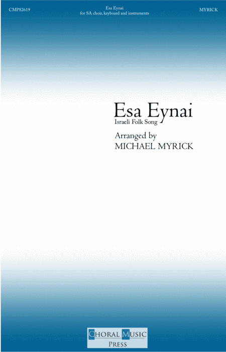 Esa Eynai (SA) (arr. MICHAEL MYRICK)