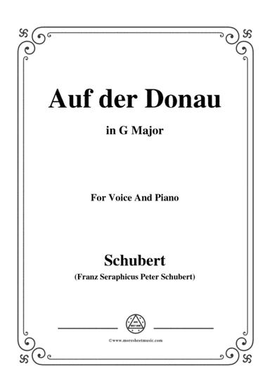 Schubert-Auf der Donau,in G Major,Op.21,No.1,for Voice and Piano (arr. MSM)