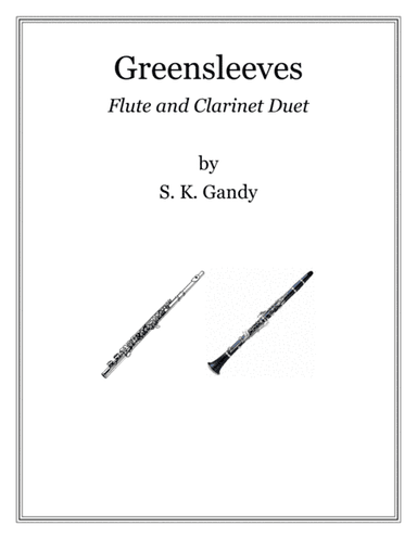 Greensleeves--Duet for Flute and Clarinet (arr. S. K. Gandy)