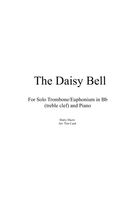 The Daisy Bell for Solo Trombone/Euphonium in Bb (treble clef) and Piano (arr. Tim Curd)