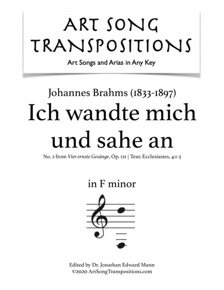 BRAHMS: Ich wandte mich und sahe an, Op. 121 no. 2 (transposed to F minor) (arr. ArtSongTranspositions.com)