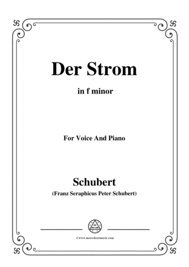 Schubert-Der Strom,in f minor,for Voice&Piano (arr. MSM)