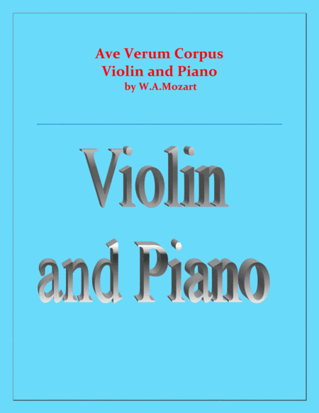 Ave Verum Corpus - Violin and Piano - Intermediate level (arr. Raymond Fenech)