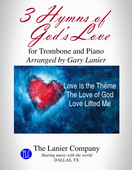 3 HYMNS OF GOD'S LOVE (for Trombone and Piano with Score/Parts) (arr. Gary Lanier)