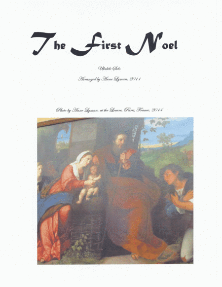 The First Noel - The First Nowell (arr. Anne C. Lyman, B.Mus. (also known as Anna Lyman))