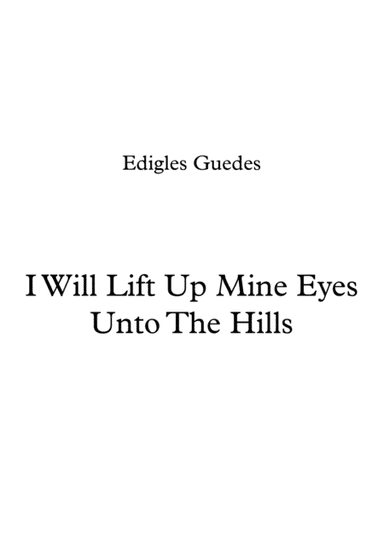 I Will Lift Up Mine Eyes Unto The Hills