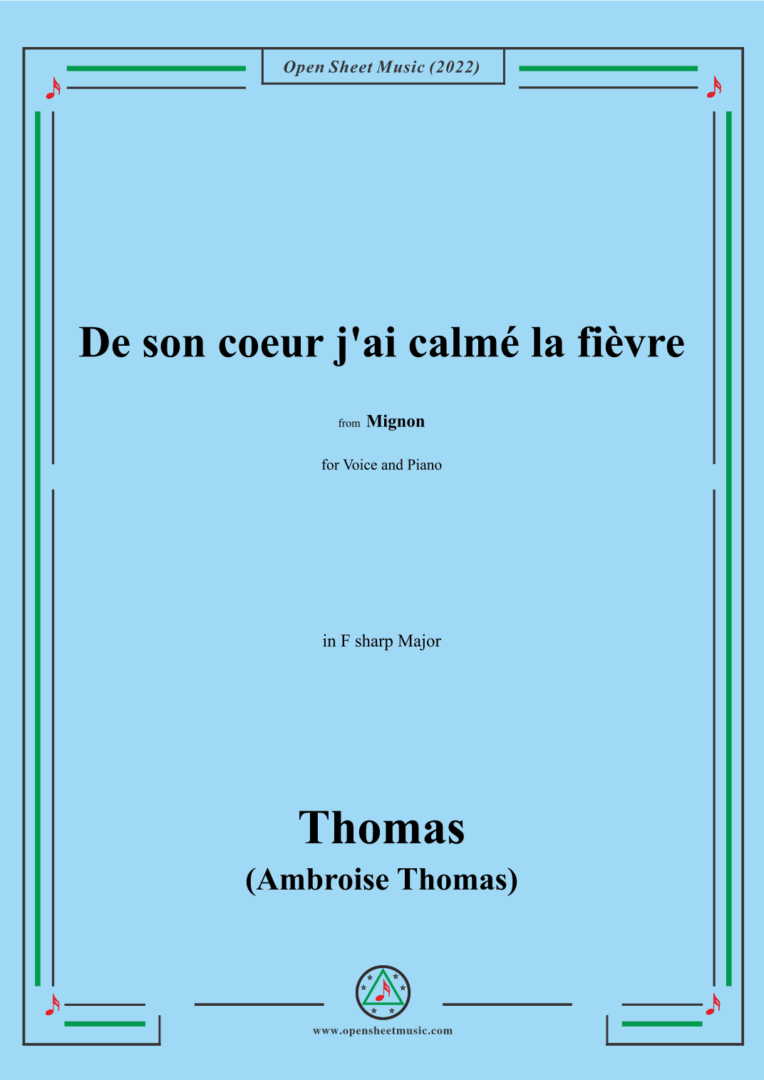 A. Thomas-De son coeur j'ai calmé la fièvre,in F sharp Major,from Mignon,for Voice and Piano (arr. OSM Press)
