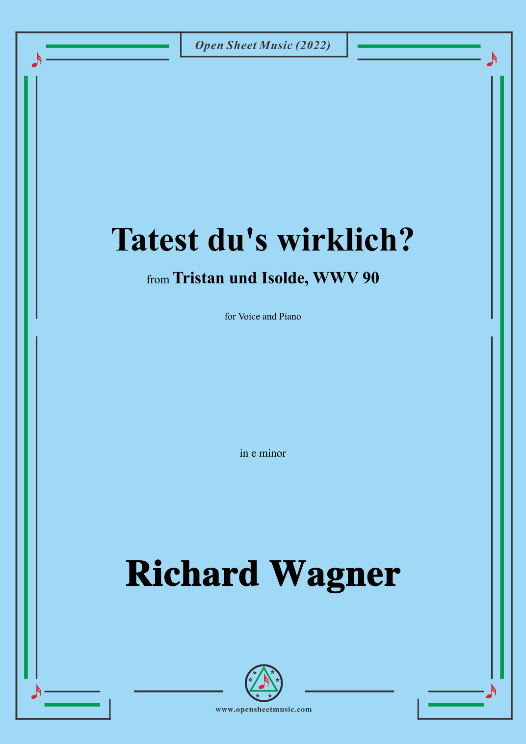 R. Wagner-Tatest du's wirklich?,in e minor,from 'Tristan und Isolde,WWV 90' (arr. OSM Press)
