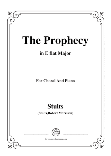 Stults-The Story of Christmas,No.2,The Prophecy,Behold the Days Shall Come,in E flat Major,for Chora (arr. MSM)