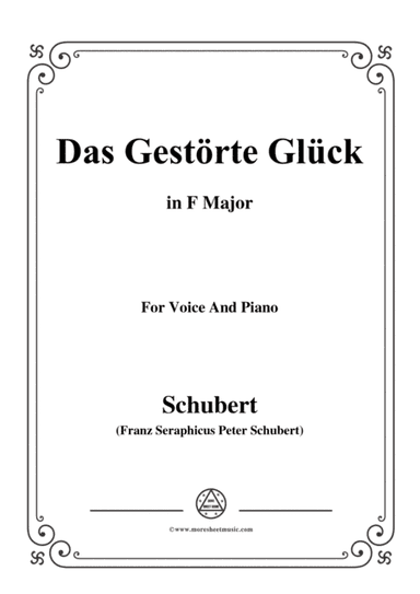 Schubert-Das Gestörte Glück,in F Major,for Voice&Piano (arr. MSM)