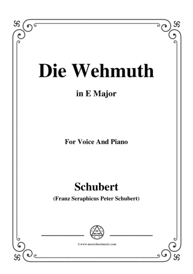 Schubert-Die Wehmuth,in E Major,for Voice&Piano (arr. MSM)