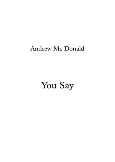 You Say