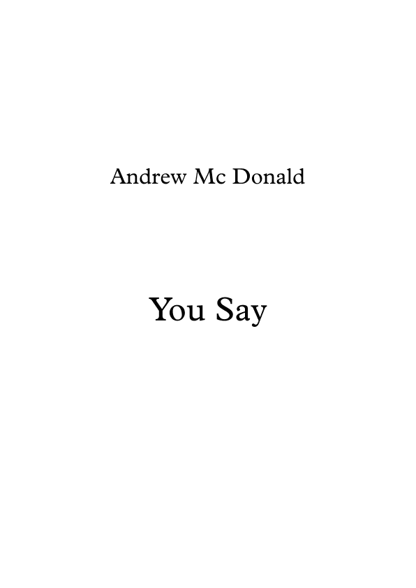 You Say