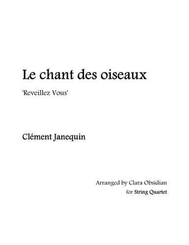 C. Janequin: Le Chant des Oiseaux for String Quartet (arr. Clara Obsidian)