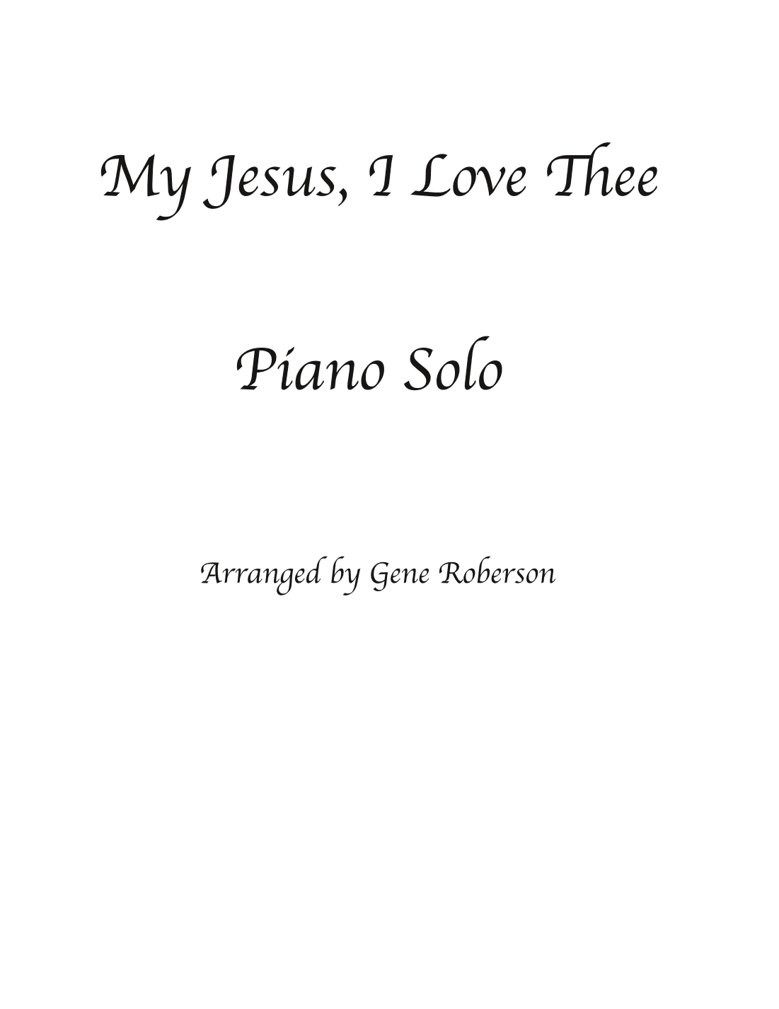My Jesus, I Love Thee   Advanced Piano Solo (arr. Gene Roberson)