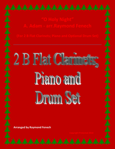 O Holy Night - 2 B Flat Clarinets, Piano and Optional Drum Set - Intermediate Level (arr. Raymond Fenech)