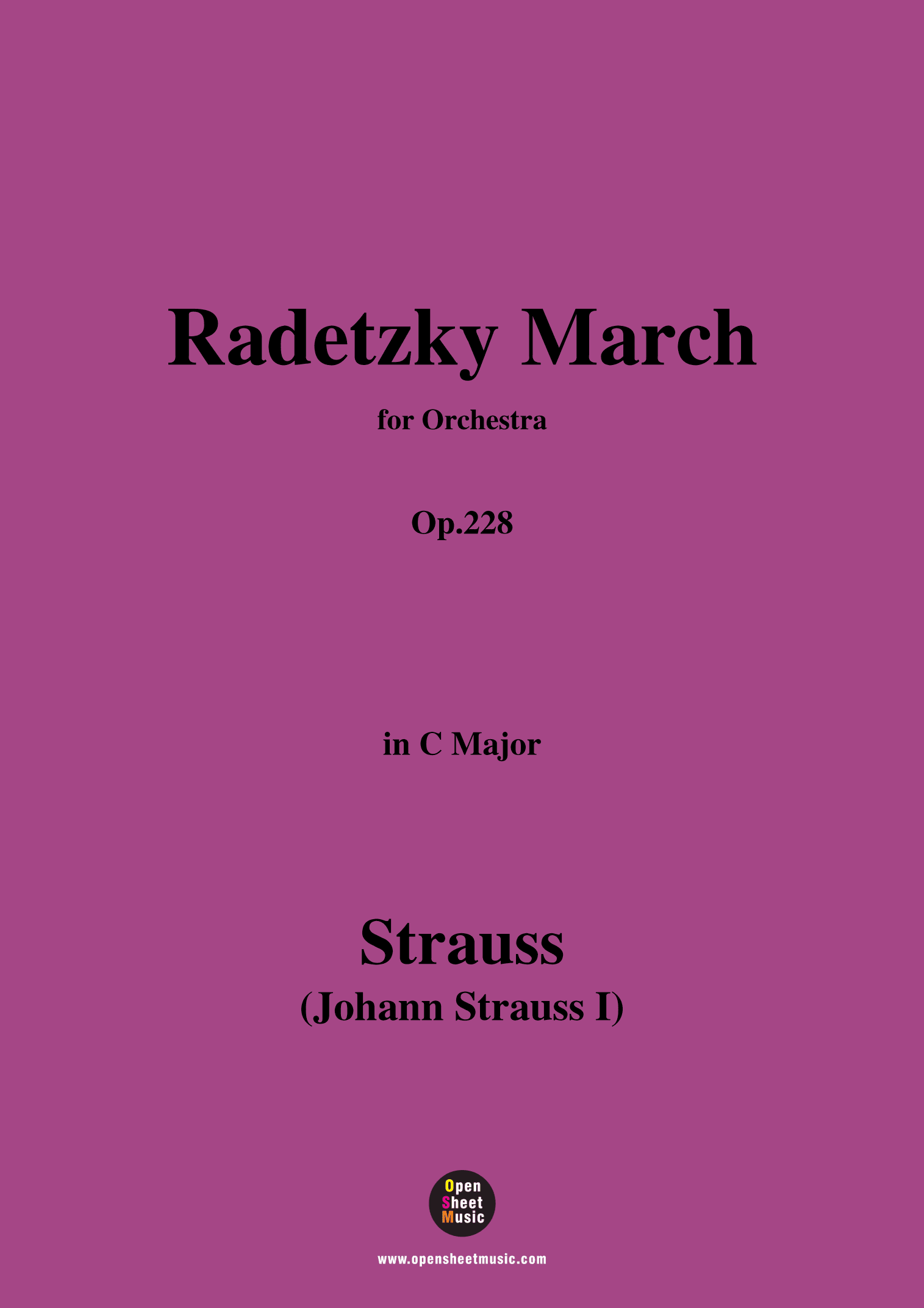 Johann Strauss I-Radetzky March,Op.228,in C Major,for Orchestra (arr. OSM Press)