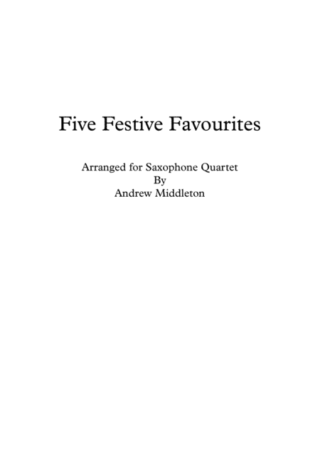 Five Festive Favourites for Saxophone Quartet (arr. Andrew Middleton)