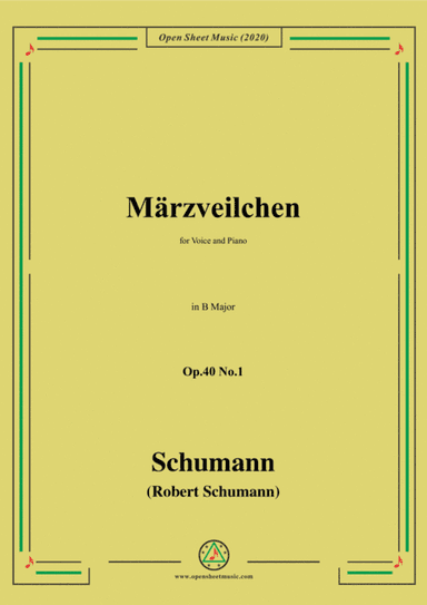 Schumann-Märzveilchen Op.40 No.1,in B Major,for Voice&Piano (arr. MSM)